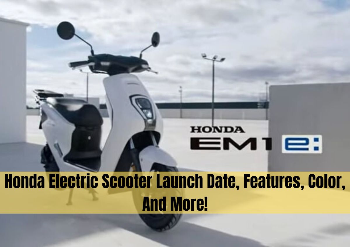 Honda Electric Scooter Launch Date, Features, Color, And More!